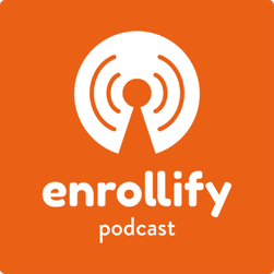 Enrollify Podcast Cover